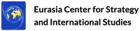 Eurasia Center for Strategy and International Studies